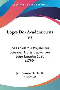 Loges Des Academiciens V3 - Jean Antoine Nicolas De Condorcet