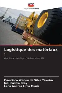 Logistique des matériaux - Silva Francisco da Taveira Werlen