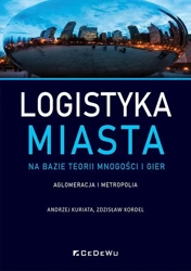 Logistyka miasta na bazie teorii mnogości - Andrzej Kuriata, Zdzisław Kordel