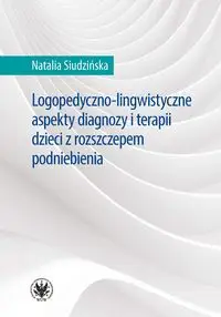 Logopedyczno-lingwistyczne aspekty diagnozy... - Natalia Siudzińska