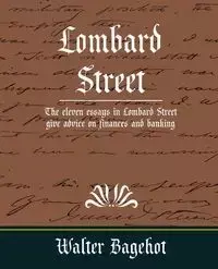 Lombard Street - Walter Bagehot Bagehot