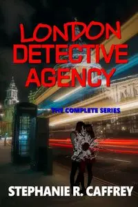 London Detective Agency - Stephanie R. Caffrey