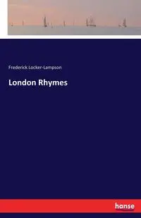 London Rhymes - Frederick Locker-Lampson