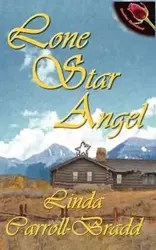 Lone Star Angel - Linda Carroll-Bradd