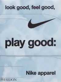 Look Good Feel Good Play Good Nike Apparel - Maisie Skidmore