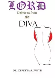 Lord Deliver Us From The Diva - Smith Dr. Ceretta