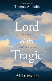 Lord of the Tragic - Al Truesdale