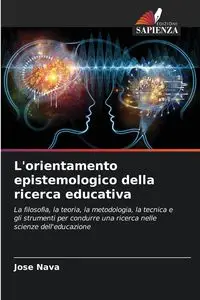 L'orientamento epistemologico della ricerca educativa - Jose Nava