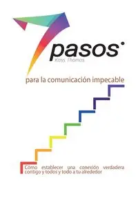 Los 7 pasos para la comunicación impecable (Spanish) - Thomas Kass