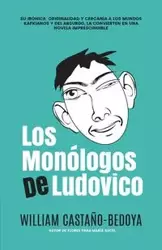 Los Monólogos de Ludovico - William Castaño-Bedoya