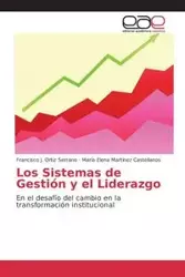 Los Sistemas de Gestión y el Liderazgo - Ortiz Serrano Francisco J.