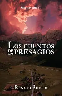 Los cuentos de los presagios, Segunda Edición - Renato Bettio