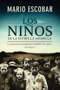 Los niños de la estrella amarilla - Mario Escobar