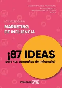 Los secretos del marketing de influencia - Bouillet Stéphane