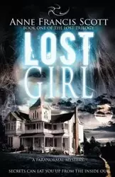 Lost Girl (Book One of The Lost Trilogy) - Scott Anne Francis