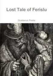 Lost Tale of Ferislu - Poole Gustavus