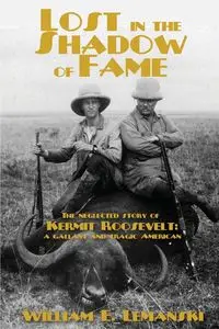 Lost in the Shadow of Fame - William E. Lemanski