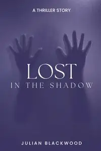 Lost in the Shadows - Julian Blackwood