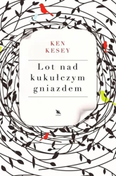 Lot nad kukułczym gniazdem  - Ken Kesey