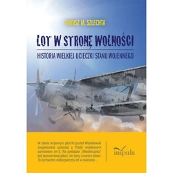 Lot w stronę wolności - Janusz M. Szlechta