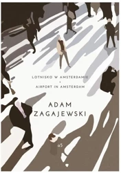Lotnisko w Amsterdamie - Adam Zagajewski