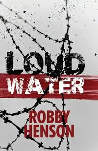 Loud Water - Robby Henson