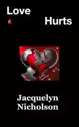 Love Hurts - Jacquelyn Nicholson