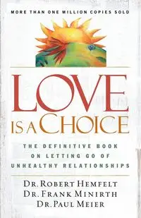 Love Is a Choice - Robert Hemfelt