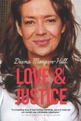 Love & Justice - Diana Morgan-Hill