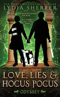 Love, Lies, and Hocus Pocus Odyssey - Lydia Sherrer