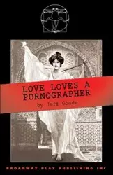 Love Loves A Pornographer - Jeff Goode