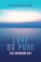 Love So Pure - Brisibe-Dorgu Gesiere