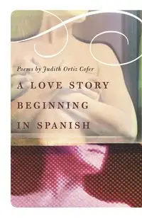 Love Story Beginning in Spanish - Judith Cofer Ortiz