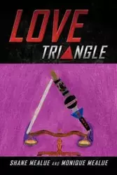 Love Triangle - Shane Mealue