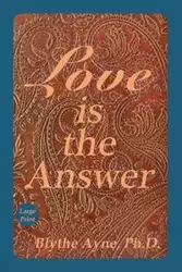 Love is the Answer - Blythe Ayne
