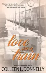 Love on a Train - Colleen L. Donnelly