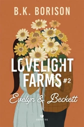 Lovelight Farms Tom 2 Evelyn & Beckett - Borison B.K.