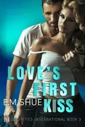 Love's First Kiss - Shue E.M.