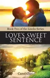 Love's Sweet Sentence - Clay Carol