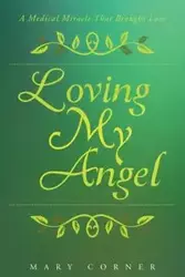 Loving My Angel - Mary Corner