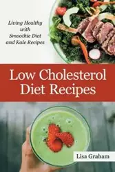 Low Cholesterol Diet Recipes - Graham Lisa