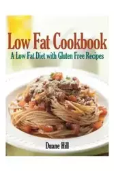 Low Fat Cookbook - Duane Hill