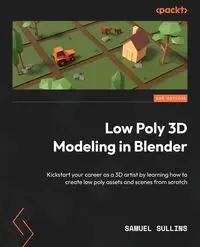 Low Poly 3D Modeling in Blender - Samuel Sullins