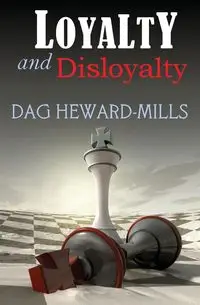 Loyalty and Disloyalty - Heward-Mills Dag