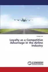 Loyalty as a Competitive Advantage in the Airline Industry - Daif Rehab