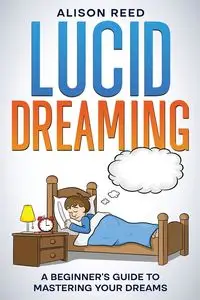 Lucid Dreaming - Reed Alison