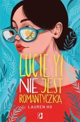 Lucie Yi NIE jest romantyczką - Lauren Ho, Ryszard Oślizło, Ida Świerkocka, Małgo