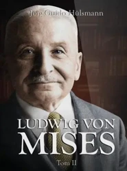 Ludwig von Mises T.2 - Jorg Guido Hulsmann