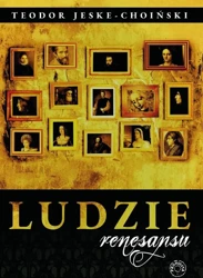 Ludzie renesansu - Teodor Jeske-Choiński