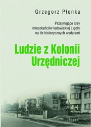 Ludzie z Kolonii Urzędniczej - Grzegorz Płonka